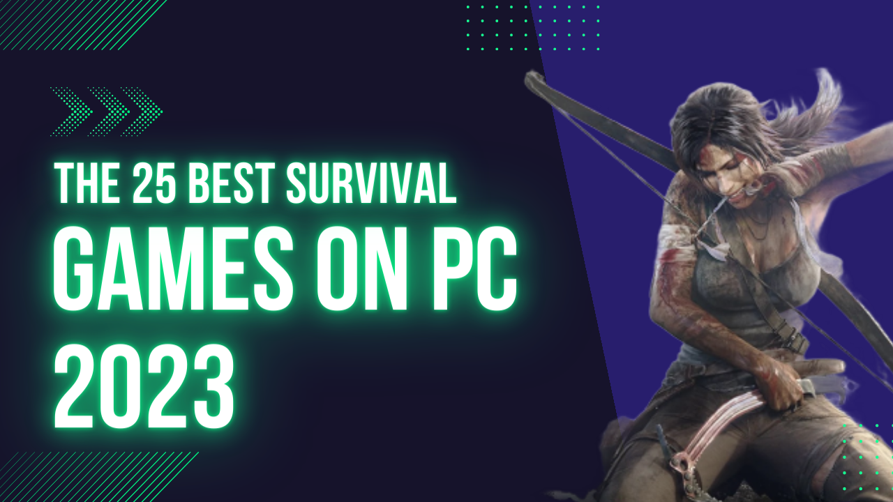 The Best Survival Games on PC