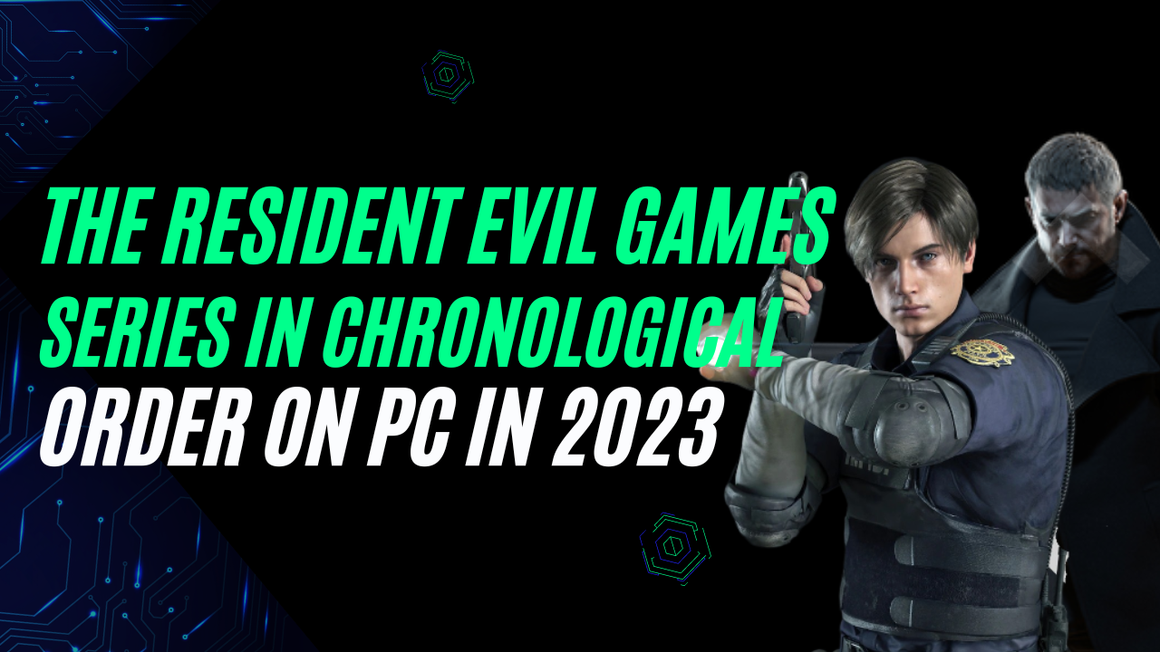 Every Resident Evil Game in Chronological Order: A Complete Timeline